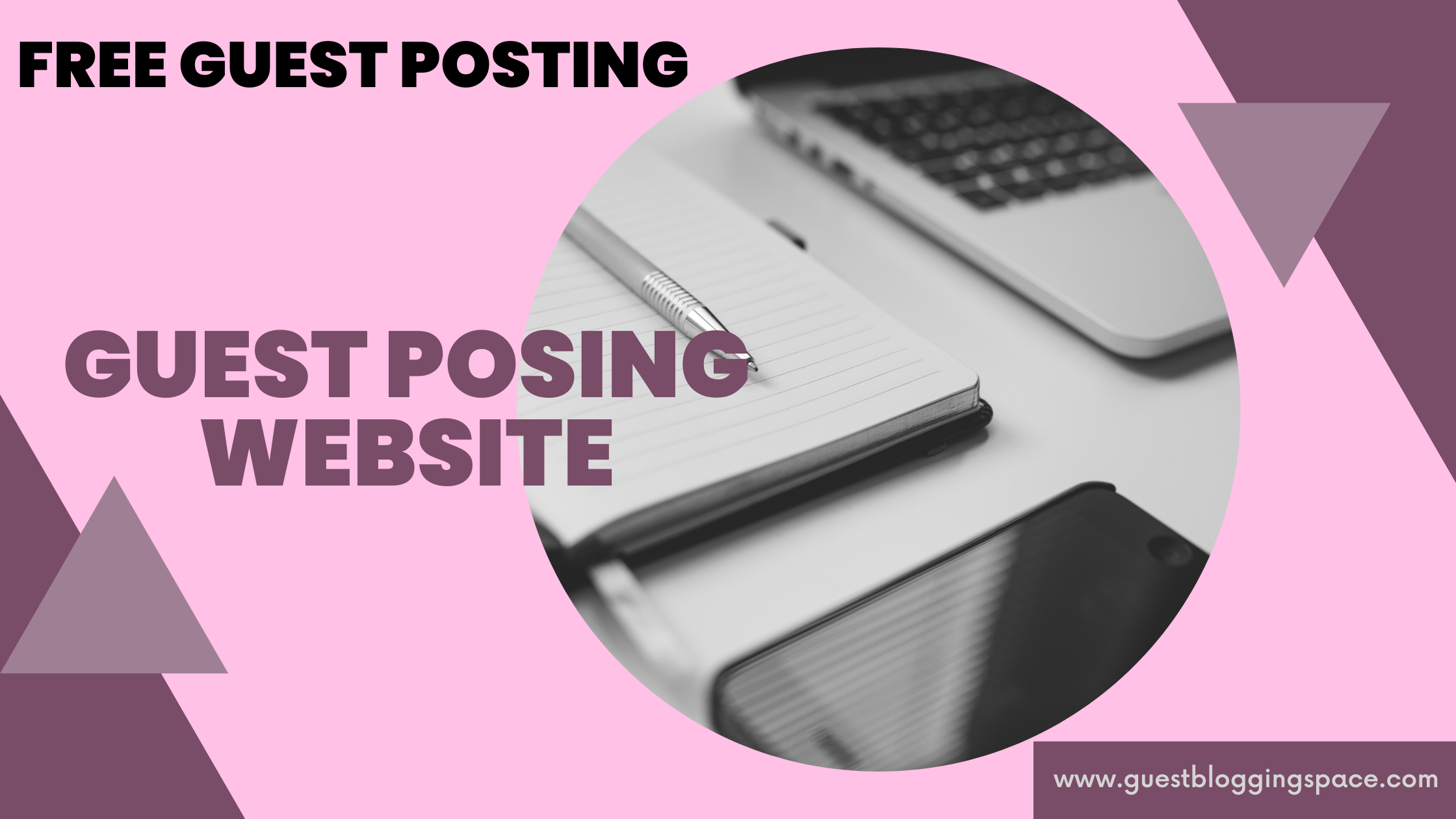 Guest posting website banner with a notebook, pen, laptop, and smartphone, promoting guestbloggingspace.com