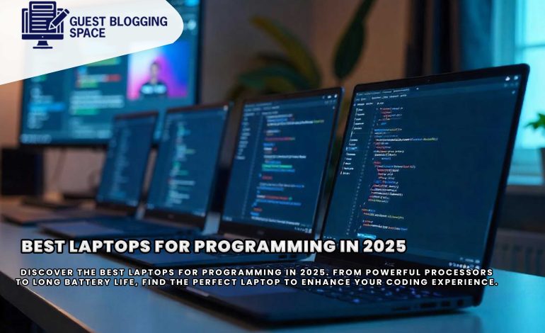 Best Laptops for Programming in 2025: Top Picks for Developers.