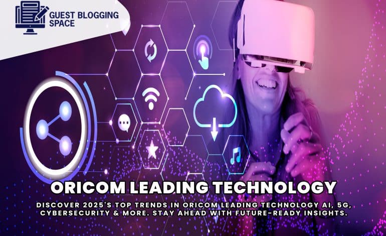 Top Oricom Leading Technology Trends 2025