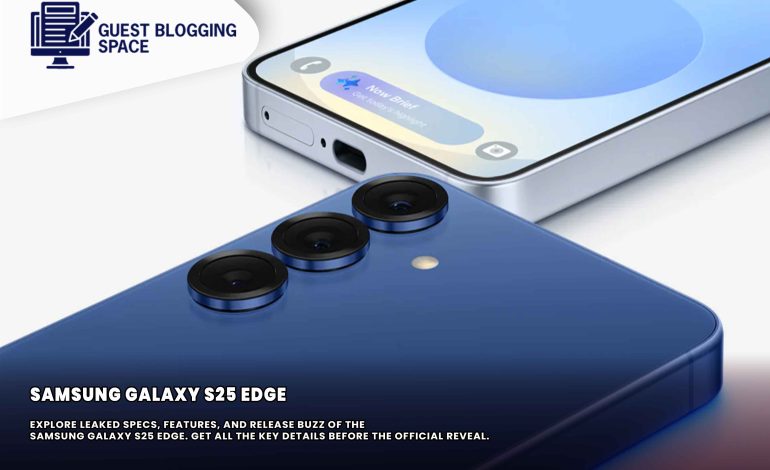 Samsung Galaxy S25 Edge Leak: Specs, Features & More!