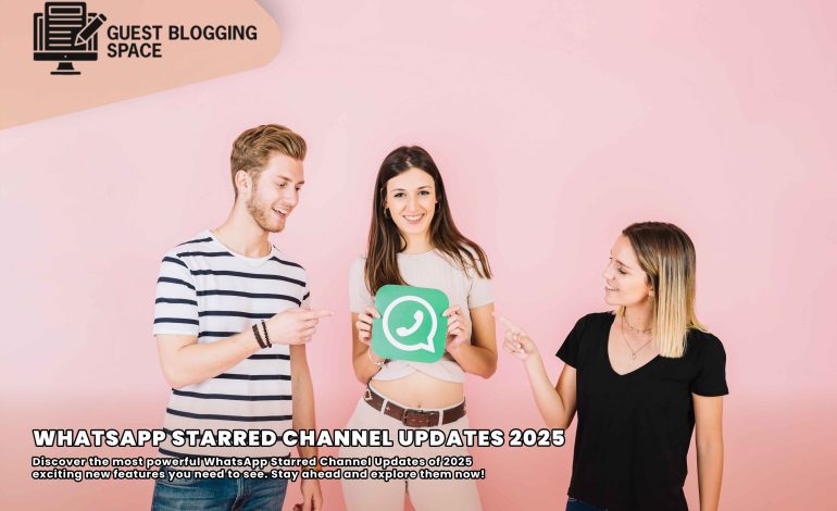 whatsapp-starred-channel-updates-2025