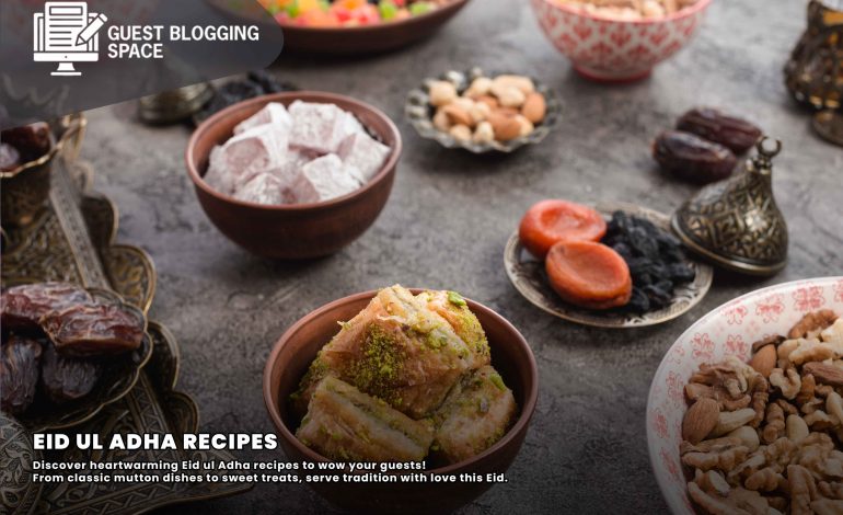 Make this Eid unforgettable with flavorful, easy-to-make Eid ul Adha recipes your whole family will crave!
