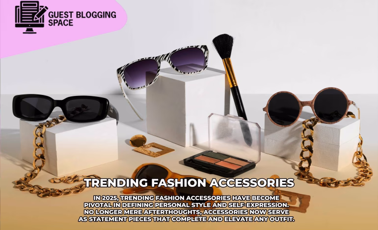 Top 20 Trending Fashion Accessories You Need Right Now