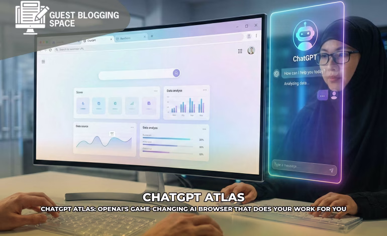 ChatGPT Atlas: OpenAI’s Game-Changing AI Browser That Does Your Work For You